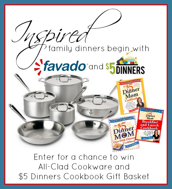 Enter to win an All-Clad Cookware set and $5 Dinners Cookbook Gift Basket for Inspired Family Dinners with Favado