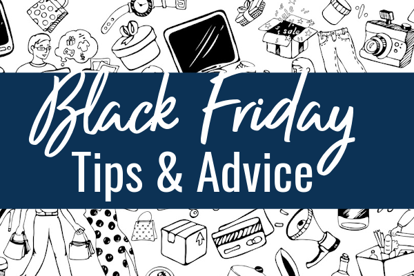 Black Friday Shopping Tips & Advice