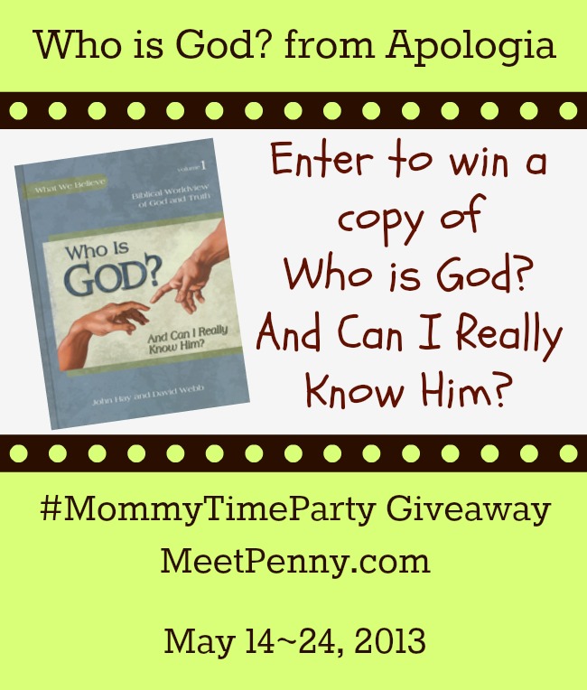 Who is God? And Can I Really Know Him? by Apologia: a giveaway from #MommyTimeParty 5/14-5/24
