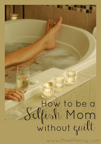 Being a selfish mom isn't easy. What to tell the guilty voice in your head when you try to take time for yourself.