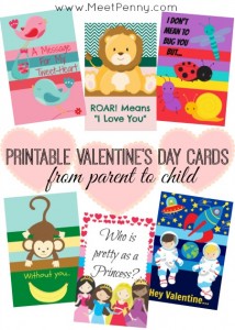 Printable Valentine's Day cards from parent to child. You need to create a free account to download but they are free.