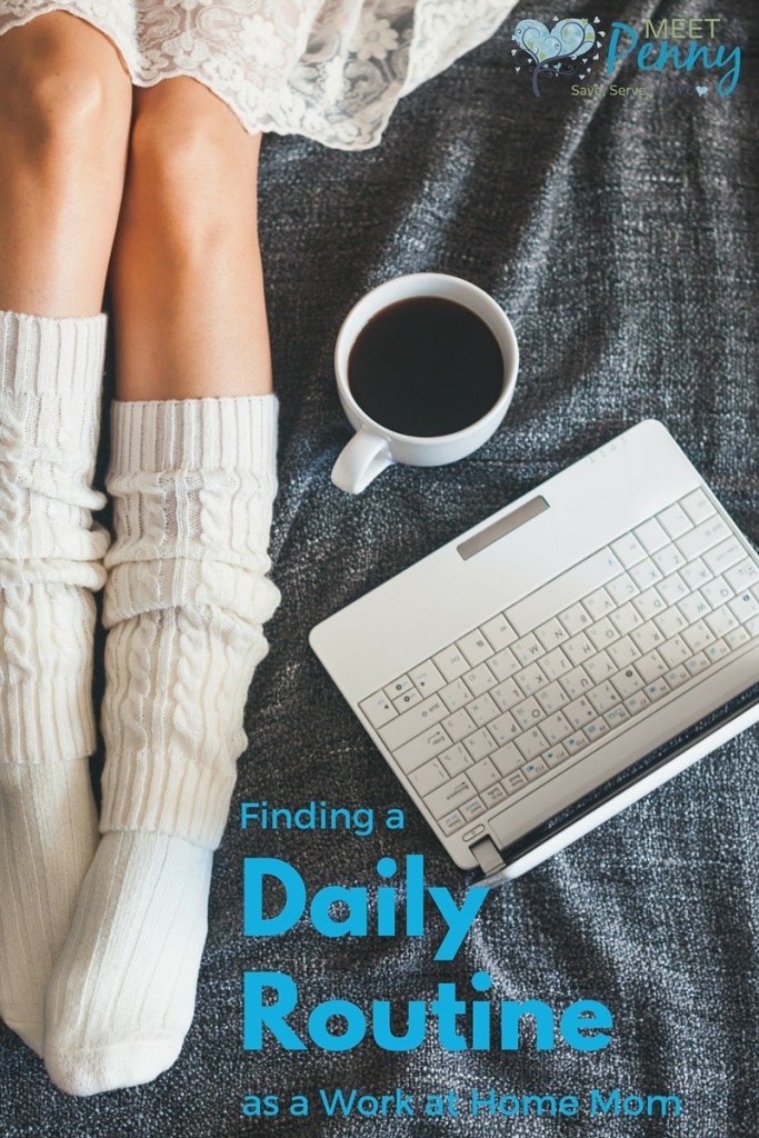 Struggling to find a daily routine as a work at home mom? 