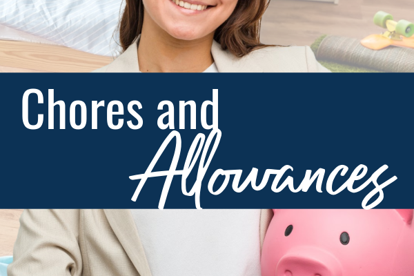Chores and Allowances for Kids By Age: A Comprehensive Guide